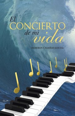 El concierto de mi vida - Casañas Lostal, Esteban