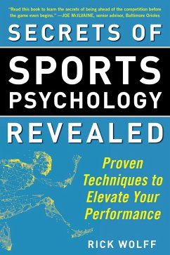 Secrets of Sports Psychology Revealed - Wolff, Rick