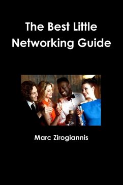 The Best Little Networking Guide - Zirogiannis, Marc