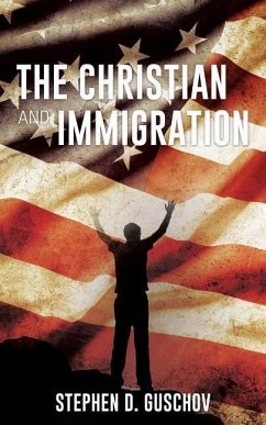 CHRISTIAN & IMMIGRATION - Guschov, Stephen D.