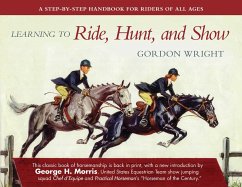 Learning to Ride, Hunt, and Show - Wright, Gordon