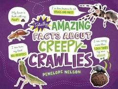 Totally Amazing Facts about Creepy-Crawlies - Nelson, Penelope S.