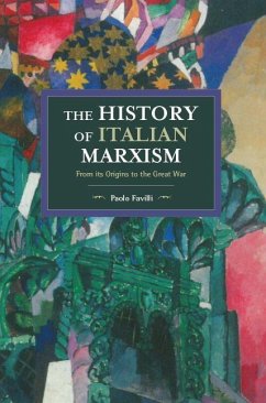 The History of Italian Marxism - Favilli, Paolo