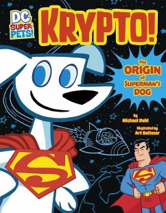 Krypto: The Origin of Superman's Dog - Dahl, Michael