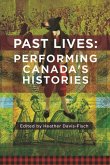 Past Lives: Performing Canada's Histories