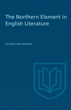 The Northern Element in English Literature - Craigie, William
