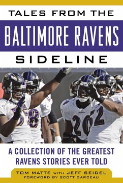 Tales from the Baltimore Ravens Sideline - Matte, Tom