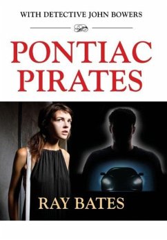 PONTIAC PIRATES - with Detective John Bowers - Bates, Ray