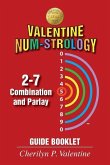 Valentine Num-Strology: 2-7 Combination and Parlay Guide Booklet