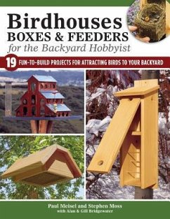 Birdhouses, Boxes & Feeders for the Backyard Hobbyist - Bridgewater, A. & G.