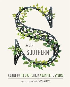 S Is for Southern - Editors Of Garden And Gun; Dibenedetto, David