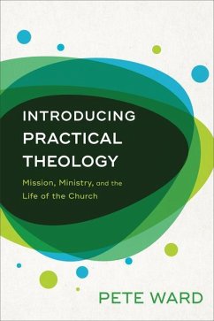 Introducing Practical Theology - Ward, Pete