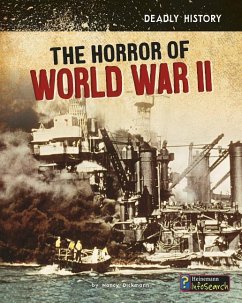 The Horror of World War II - Dickmann, Nancy