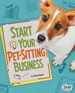 Start Your Pet-Sitting Business - Gagne, Tammy