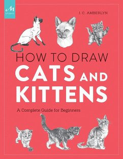 How to Draw Cats and Kittens - Amberlyn, J.C.