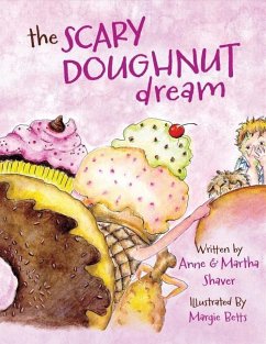 The Scary Doughnut Dream: Hungry Hal Learns to Eat Fruits & Vegetables Volume 1 - Shaver, Anne