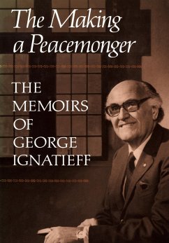 The Making of a Peacemonger - Ignatieff, George