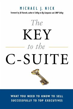 The Key to the C-Suite - Nick, Michael J.; Konrath, Jill