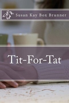 Tit-For-Tat - Brunner, Susan Kay Box