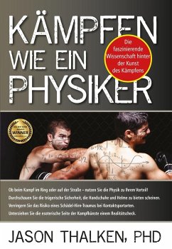 Kämpfen wie ein Physiker: (eBook, ePUB) - Thalken, Jason