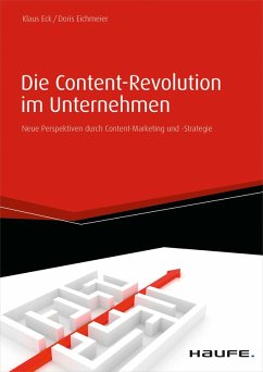 Die Content-Revolution im Unternehmen (eBook, PDF) - Eck, Klaus; Eichmeier, Doris