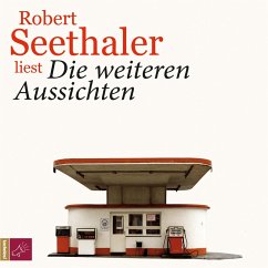 Die weiteren Aussichten (MP3-Download) - Seethaler, Robert