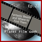 Planet Film Geek, PFG Episode 22: Fantastic Beasts and Where to Find Them (MP3-Download)