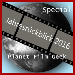 Planet Film Geek, PFG Jahresrückblick 2016 (MP3-Download) - Langley, Colin; Schmidt, Johannes