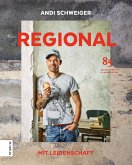 Regional mit Leidenschaft (eBook, ePUB)