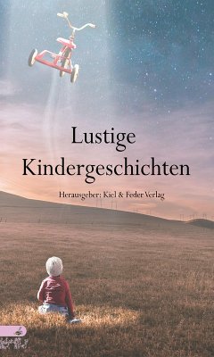 Lustige Kindergeschichten (eBook, ePUB) - Verlag, Kiel und Feder
