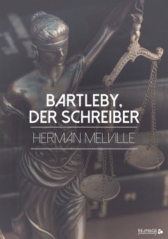 Bartleby, der Schreiber (eBook, ePUB) - Melville, Herman