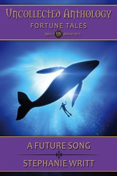 A Future Song (Uncollected Anthology: Fortune Tales, #9) (eBook, ePUB) - Writt, Stephanie