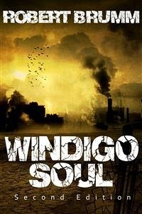 Windigo Soul (eBook, ePUB) - Brumm, Robert