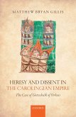 Heresy and Dissent in the Carolingian Empire (eBook, ePUB)