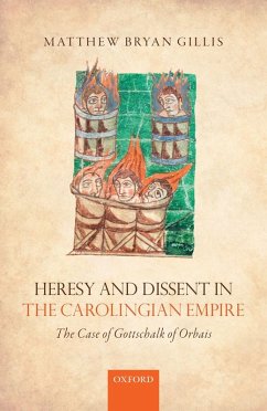 Heresy and Dissent in the Carolingian Empire (eBook, ePUB) - Gillis, Matthew Bryan