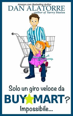 Cover Solo un giro veloce da BuyMart? Impossibile... (eBook, ePUB)
