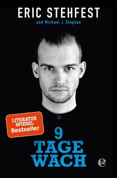 9 Tage wach (eBook, ePUB) - Stehfest, Eric; Stephan, Michael J.