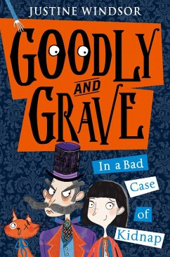 Cover Goodly and Grave in A Bad Case of Kidnap (eBook, ePUB)