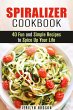 Spiralizer Cookbook : 40 Fun and Simple... - Bild 1