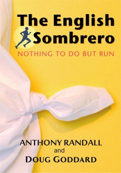 The English Sombrero (Nothing to do but Run) (eBook, ePUB) - Randall, Anthony; Goddard, Doug