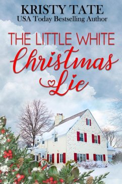 The Little White Christmas Lie (eBook, ePUB) - Tate, Kristy