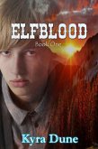 Elfblood (Elfblood Trilogy, #1) (eBook, ePUB) Elfblood (Elfblood Trilogy, #1) (eBook, ePUB)