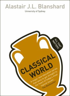 Classical World: All That Matters (eBook, ePUB) - Blanshard, Alastair