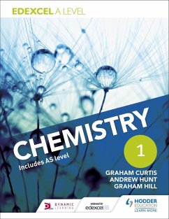 Edexcel A Level Chemistry Student Book 1 (eBook, ePUB) - Hunt, Andrew; Curtis, Graham; Hill, Graham