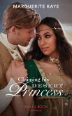Claiming His Desert Princess (Hot Arabian Nights, Book 4) (Mills & Boon Historical) (eBook, ePUB)