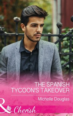 The Spanish Tycoon's Takeover (Mills & Boon Cherish) (eBook, ePUB) - Douglas, Michelle