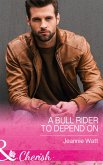 A Bull Rider To Depend On (eBook, ePUB)