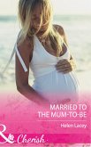Married To The Mum-To-Be (Mills & Boon Cherish) (The Cedar River Cowboys, Book 4) (eBook, ePUB)