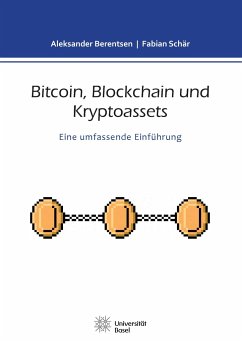 Bitcoin, Blockchain und Kryptoassets - Schär, Fabian;Berentsen, Aleksander