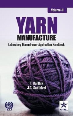 Yarn Manufacture: Laboratory Manual Cum Application Handbook Vol. 2 - T. Karthik